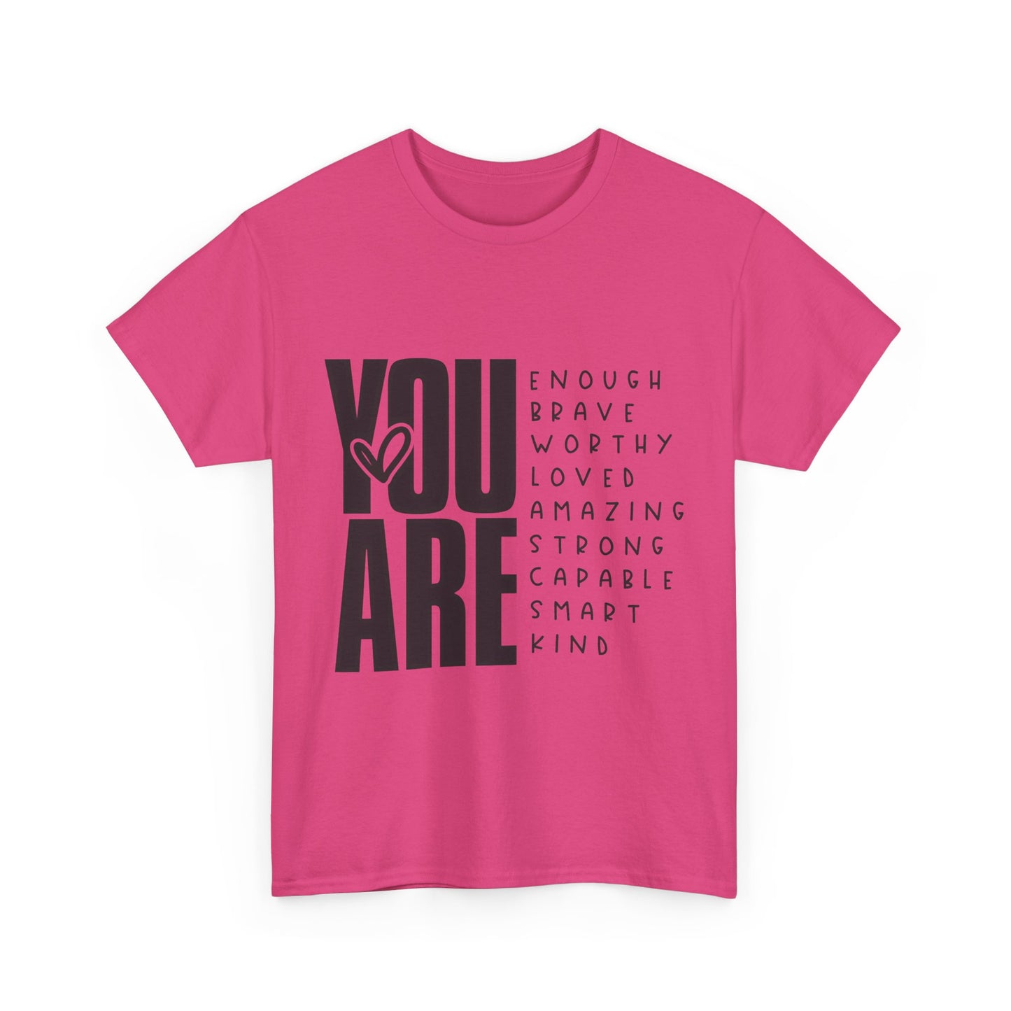 Inspirational Message Tee for Everyone, Motivational T-Shirt, Gift for Friends, Positive Affirmation Apparel, Everyday Wear