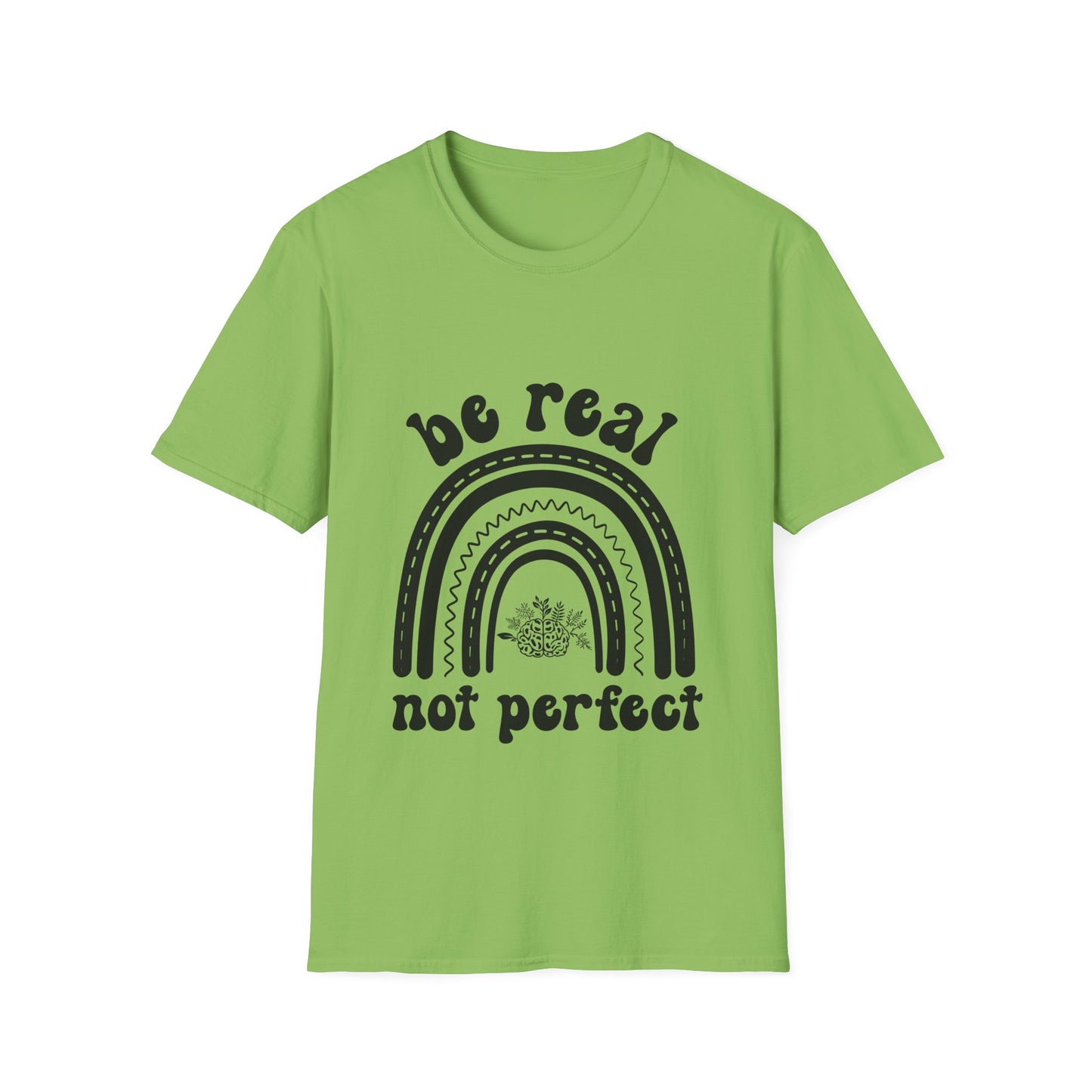 Be Real Not Perfect Rainbow T-Shirt, Unisex Softstyle Tee, Gift for Self-Love, Casual Wear, Inspirational Quote Shirt