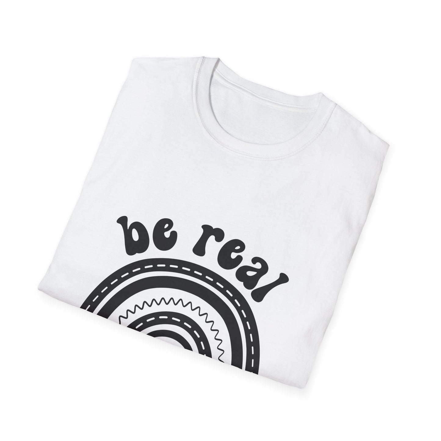 Be Real Not Perfect Rainbow T-Shirt, Unisex Softstyle Tee, Gift for Self-Love, Casual Wear, Inspirational Quote Shirt
