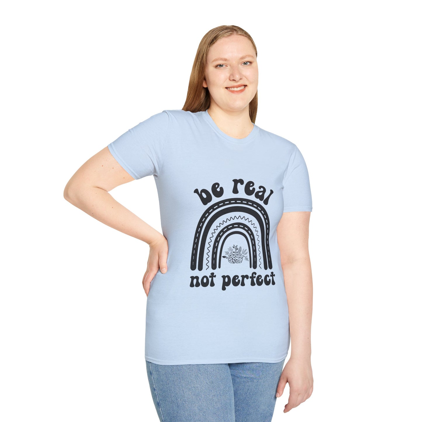 Be Real Not Perfect Rainbow T-Shirt, Unisex Softstyle Tee, Gift for Self-Love, Casual Wear, Inspirational Quote Shirt