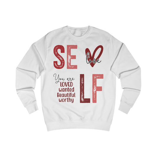 Unisex Self Love Sweatshirt | Inspirational Apparel for Self-Care, Motivational Gift, Cozy Wear, Self-Acceptance