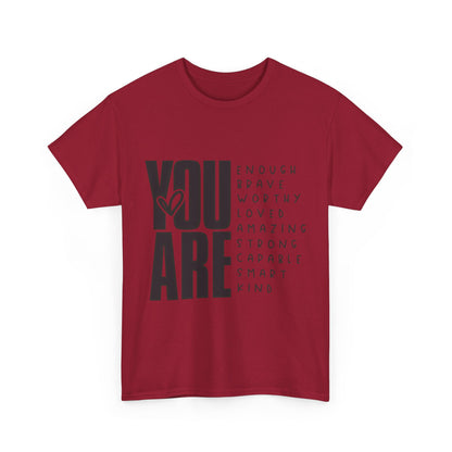 Inspirational Message Tee for Everyone, Motivational T-Shirt, Gift for Friends, Positive Affirmation Apparel, Everyday Wear