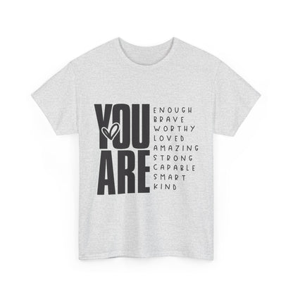 Inspirational Message Tee for Everyone, Motivational T-Shirt, Gift for Friends, Positive Affirmation Apparel, Everyday Wear