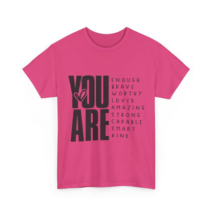 Inspirational Message Tee for Everyone, Motivational T-Shirt, Gift for Friends, Positive Affirmation Apparel, Everyday Wear
