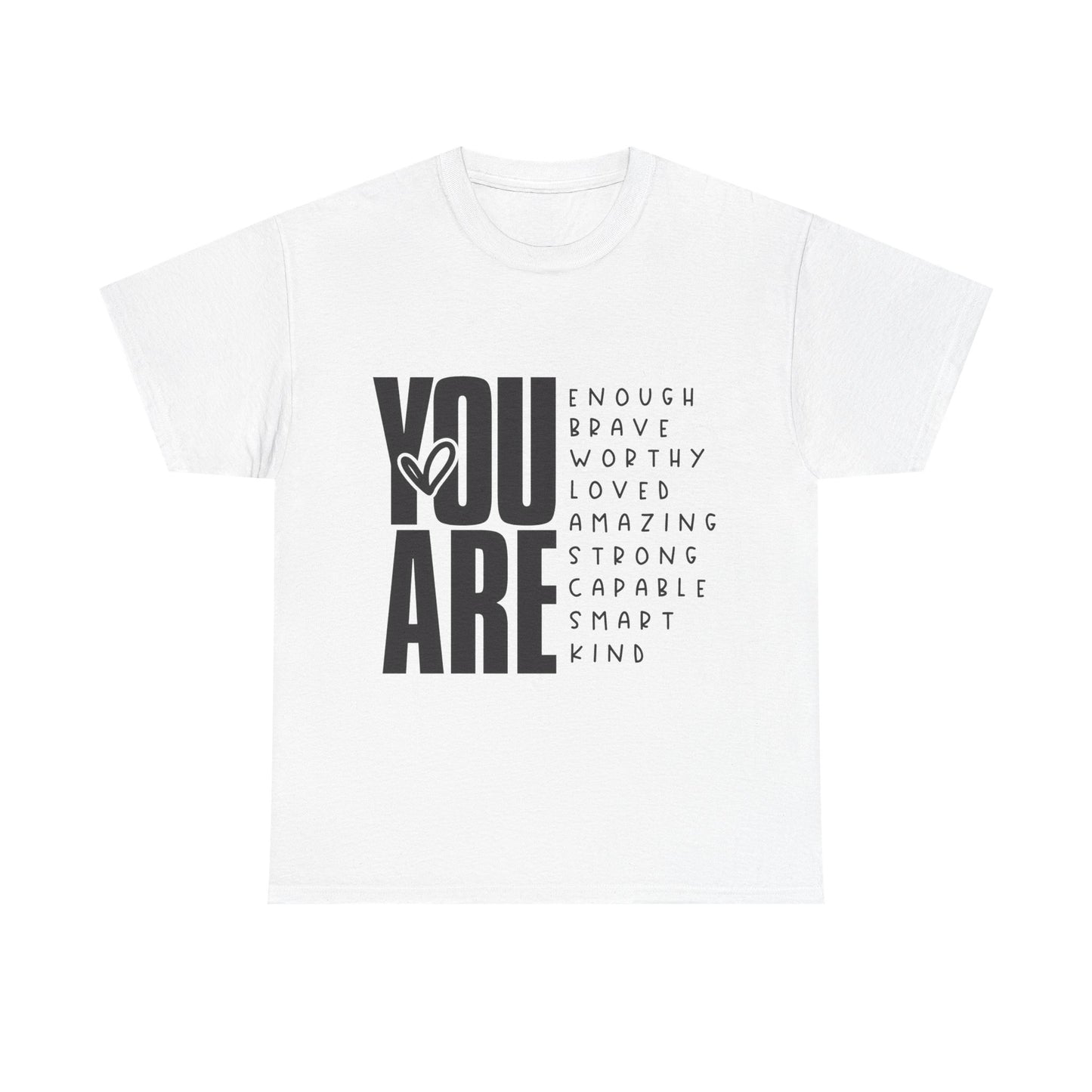 Inspirational Message Tee for Everyone, Motivational T-Shirt, Gift for Friends, Positive Affirmation Apparel, Everyday Wear