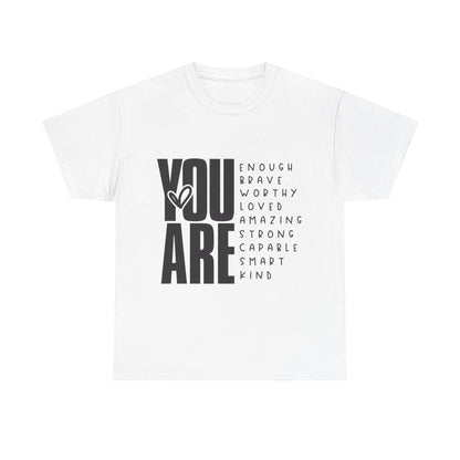 Inspirational Message Tee for Everyone, Motivational T-Shirt, Gift for Friends, Positive Affirmation Apparel, Everyday Wear