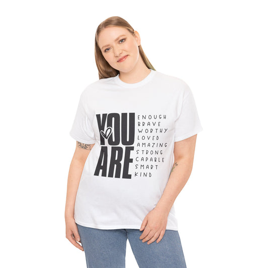 Inspirational Message Tee for Everyone, Motivational T-Shirt, Gift for Friends, Positive Affirmation Apparel, Everyday Wear