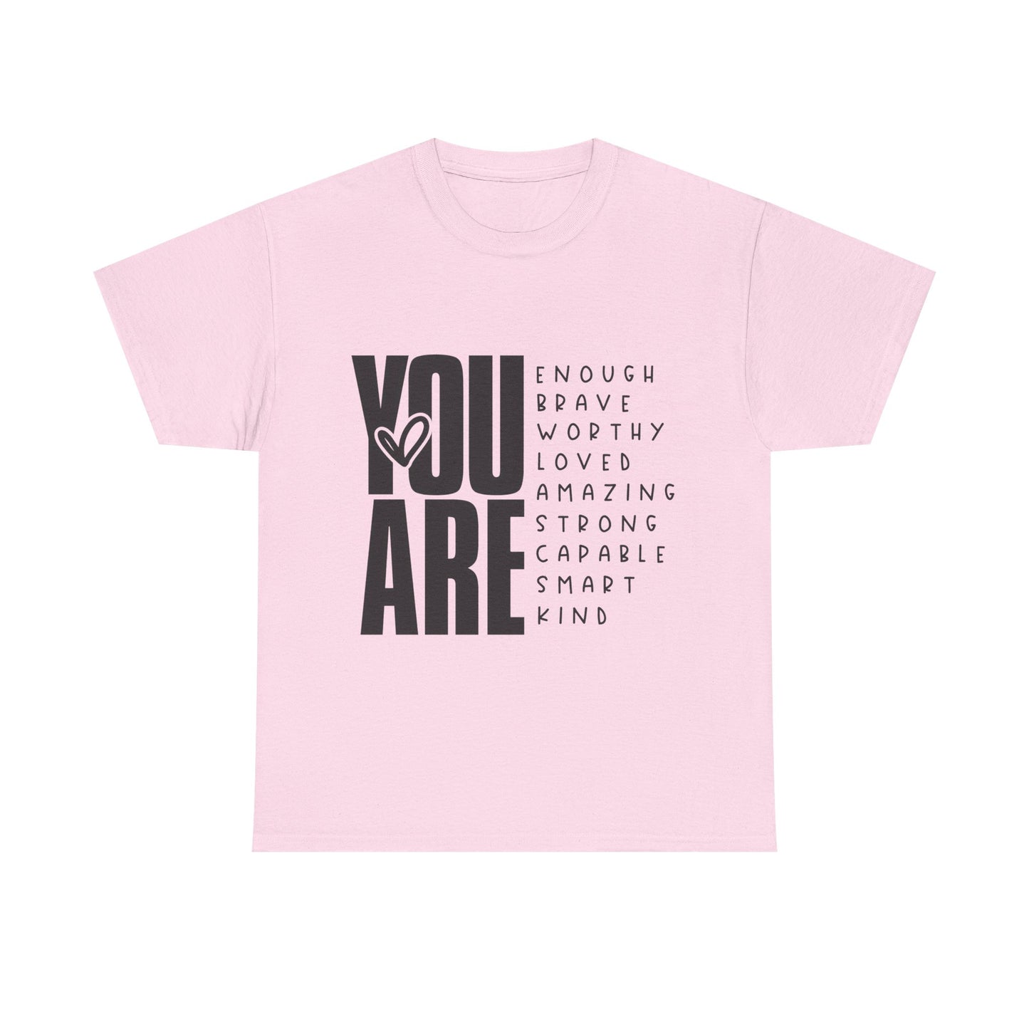 Inspirational Message Tee for Everyone, Motivational T-Shirt, Gift for Friends, Positive Affirmation Apparel, Everyday Wear