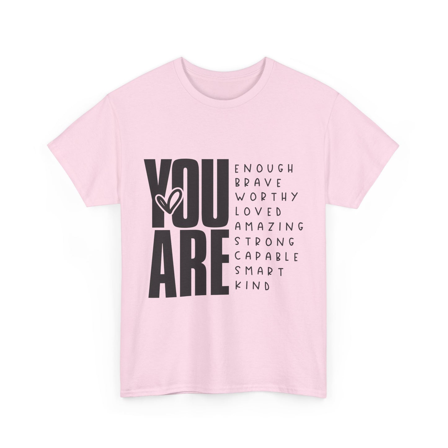 Inspirational Message Tee for Everyone, Motivational T-Shirt, Gift for Friends, Positive Affirmation Apparel, Everyday Wear