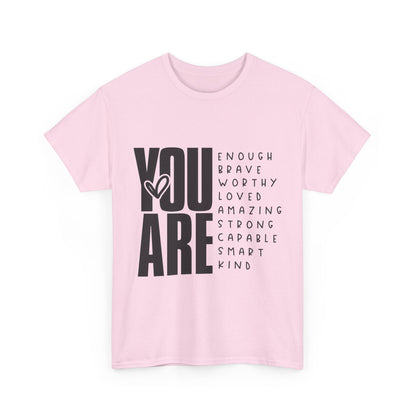 Inspirational Message Tee for Everyone, Motivational T-Shirt, Gift for Friends, Positive Affirmation Apparel, Everyday Wear