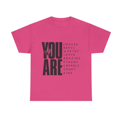 Inspirational Message Tee for Everyone, Motivational T-Shirt, Gift for Friends, Positive Affirmation Apparel, Everyday Wear