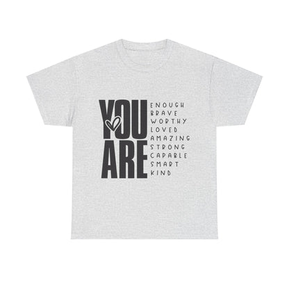 Inspirational Message Tee for Everyone, Motivational T-Shirt, Gift for Friends, Positive Affirmation Apparel, Everyday Wear
