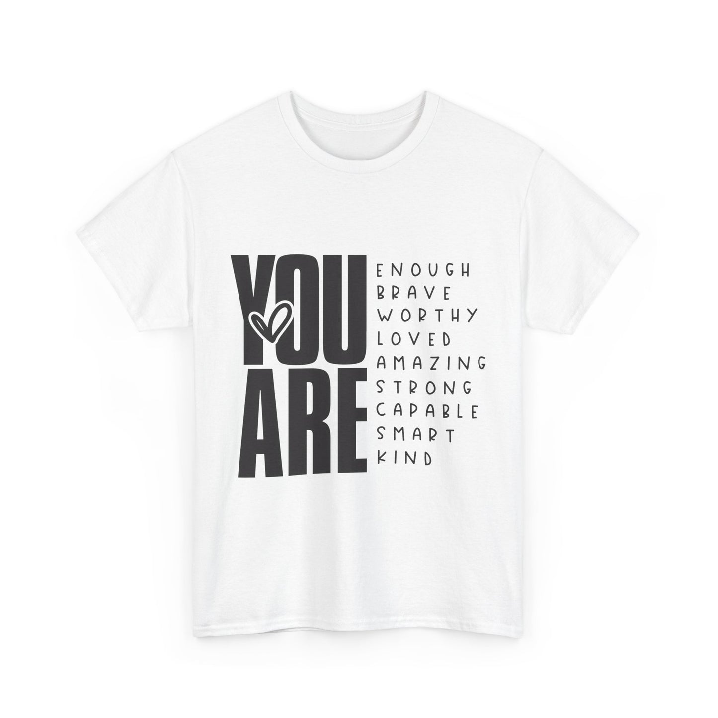 Inspirational Message Tee for Everyone, Motivational T-Shirt, Gift for Friends, Positive Affirmation Apparel, Everyday Wear