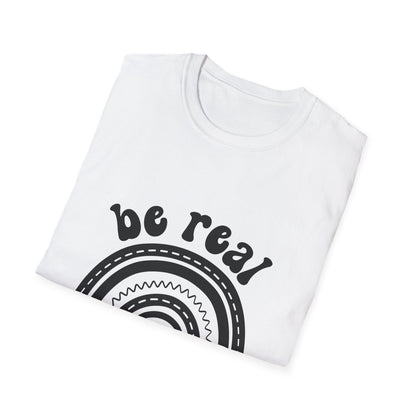 Be Real Not Perfect Rainbow T-Shirt, Unisex Softstyle Tee, Gift for Self-Love, Casual Wear, Inspirational Quote Shirt