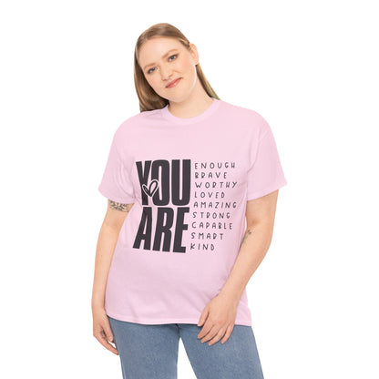 Inspirational Message Tee for Everyone, Motivational T-Shirt, Gift for Friends, Positive Affirmation Apparel, Everyday Wear