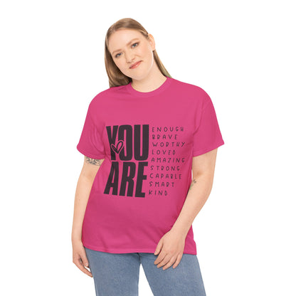 Inspirational Message Tee for Everyone, Motivational T-Shirt, Gift for Friends, Positive Affirmation Apparel, Everyday Wear