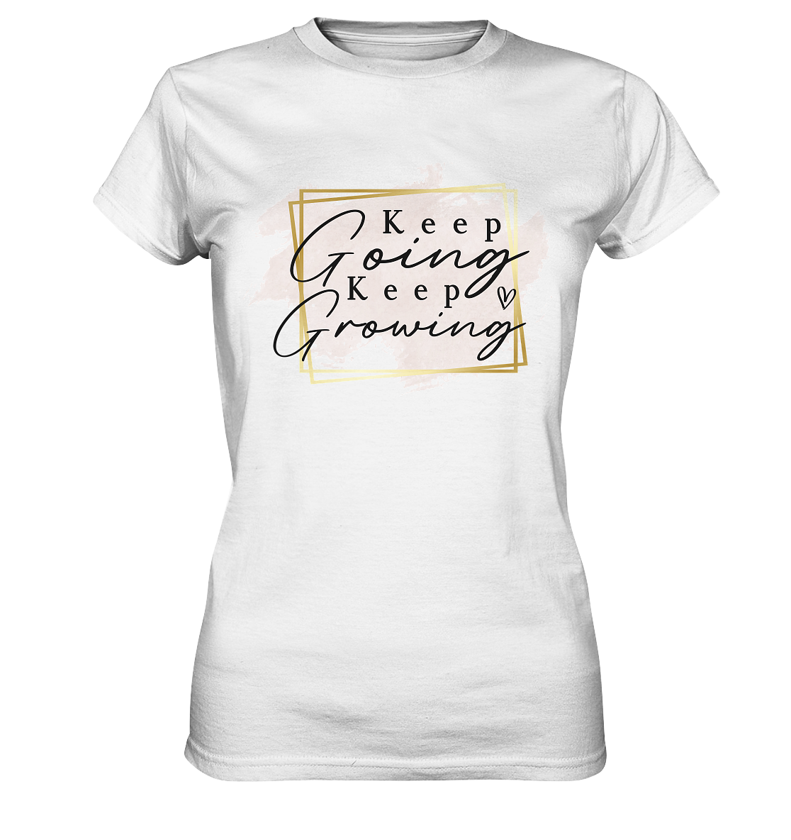 Motivations Ladies Premium Tshirt - Keep Going - Sinjenvibes