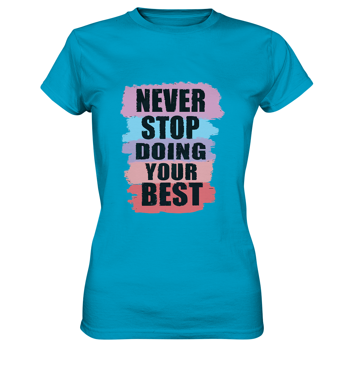 Motivations  Ladies Premium Tshirt - Never Stop - Sinjenvibes